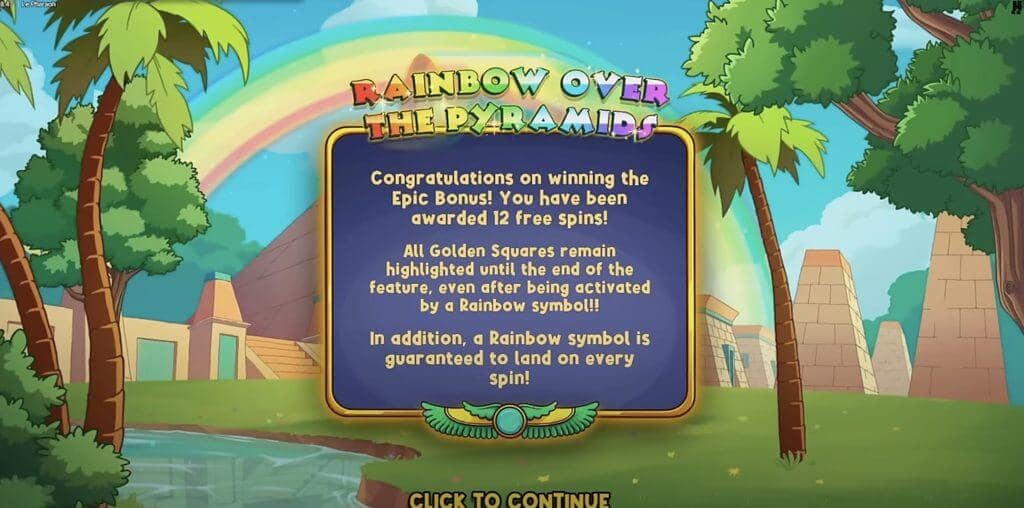 Rainbow Over the Pyramids Epic Bonus notification screen showing feature details with Egyptian-themed background and a rainbow