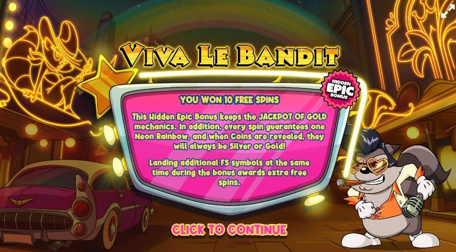 Le King VIVA LE BANDIT Hidden Epic Bonus notification explaining guaranteed Neon Rainbow on every spin and removal of Bronze Coins for higher value wins